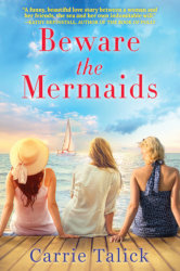BEWARE THE MERMAIDS by Carrie Talick
