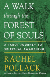 A WALK THROUGH THE FOREST OF SOULS by Rachel Pollack
